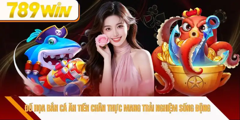 ban-ca-an-tien-do-hoa-chan-thuc