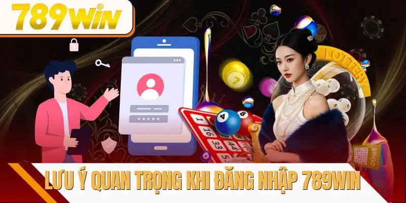 dang-nhap-789win-luu-y