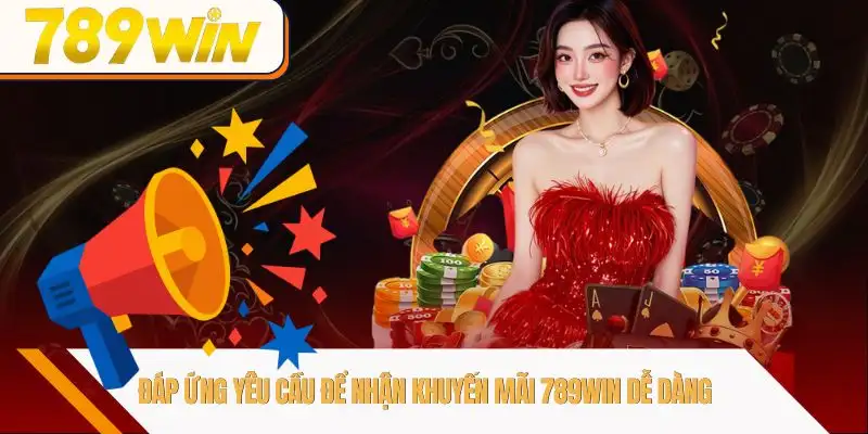 khuyen-mai-789win-yeu-cau