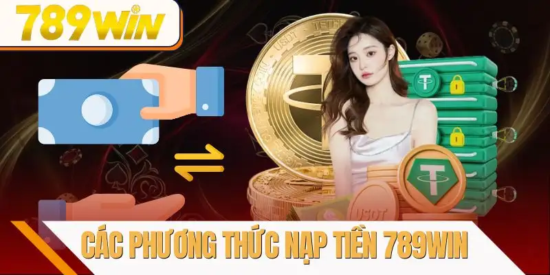 nap-tien-789win-cac-phuong-thuc