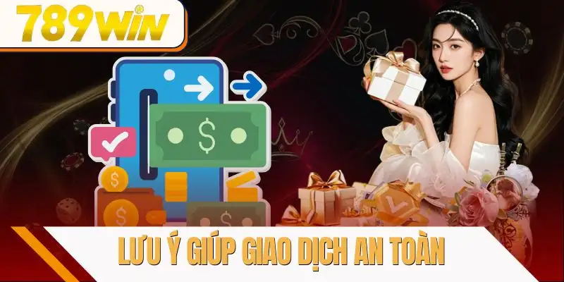 nap-tien-789win-luu-y