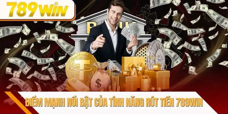 rut-tien-789win-diem-manh